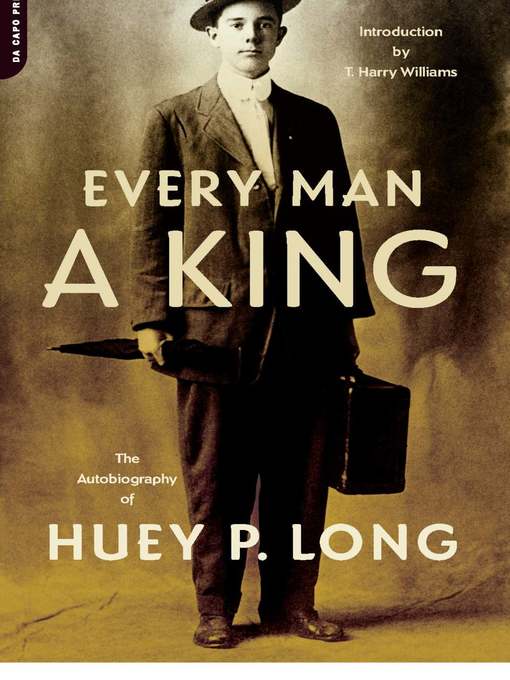 Title details for Every Man a King by Huey P. Long - Available